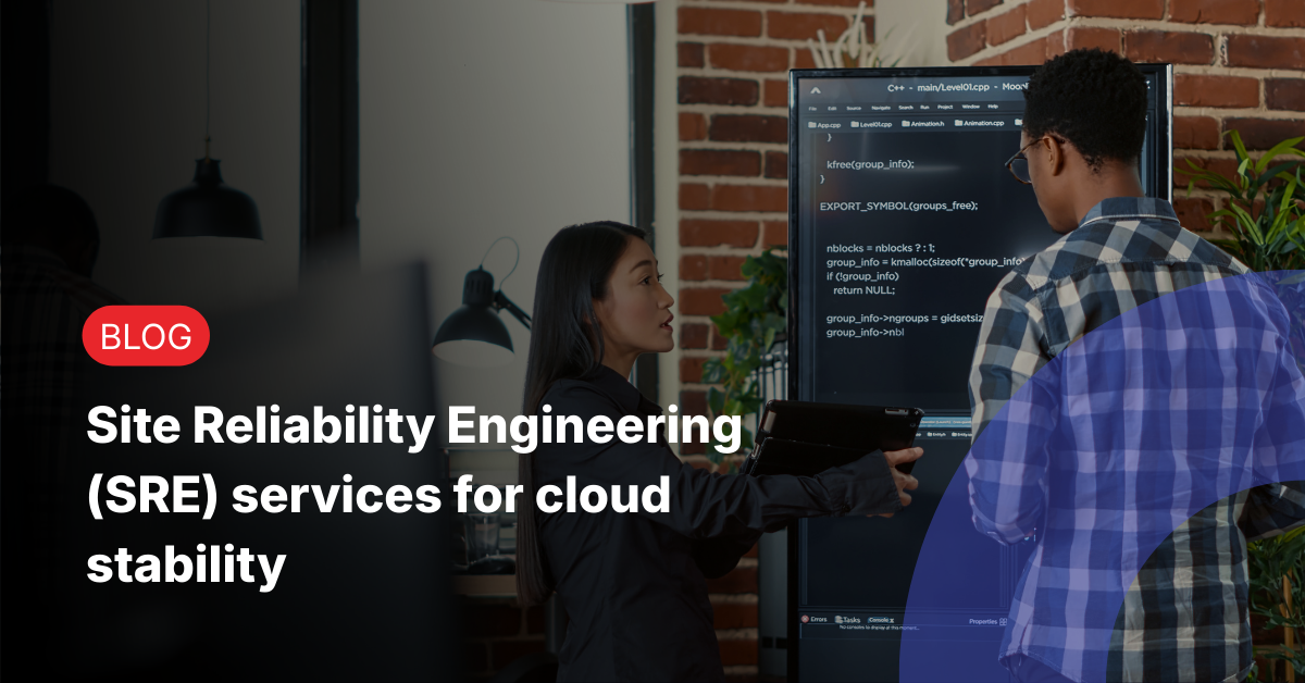 Site Reliability Engineering Services for Cloud Stability